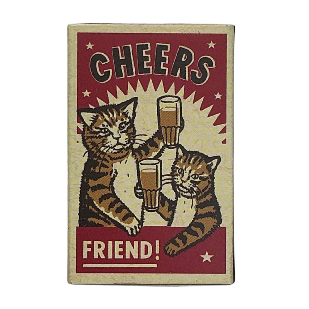 Cheers Friend! - Strike Your Fancy Matchbox